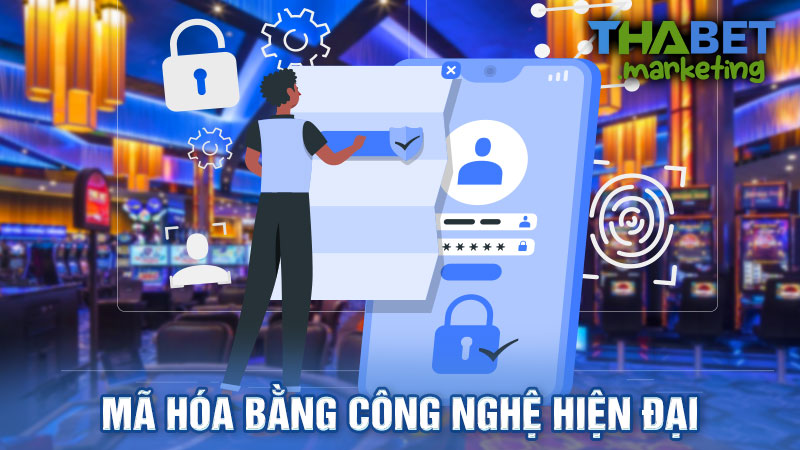 Bảo mật Thabet mã hóa tất cả thông tin người chơi