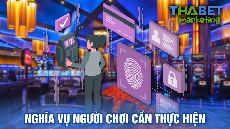 Nghĩa vụ bạn cần thực hiện trong vấn đề bảo mật Thabet