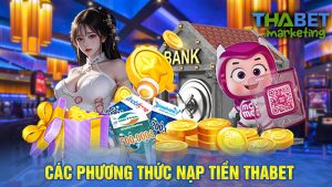 Các phương thức nạp tiền Thabet đơn giản