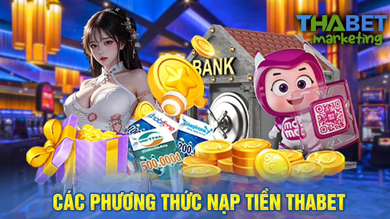 Các phương thức nạp tiền Thabet đơn giản