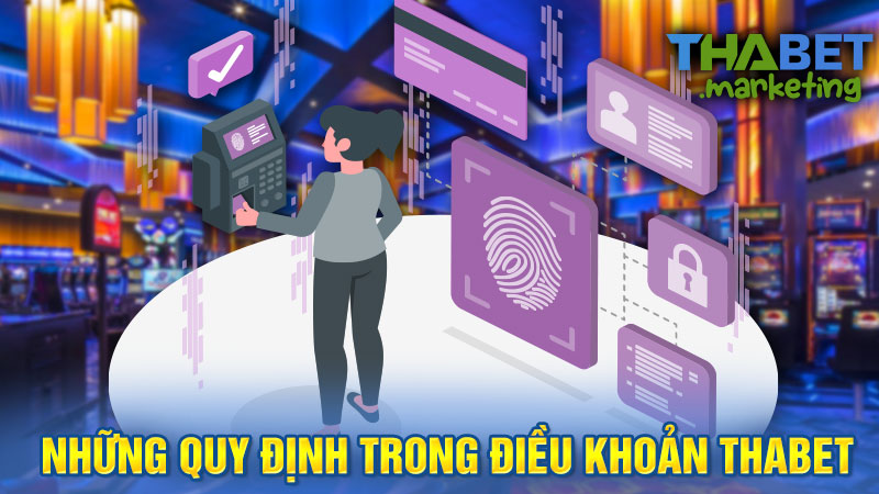 Những quy định trong điều khoản Thabet người chơi cần nắm bắt